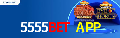5555BET APP