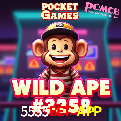 5555BET APP: Jogos de Caça-Níqueis-Altas Recompensas, Roleta-Velocidade, Blackjack-Desafios Máximos