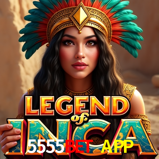 5555BET APP