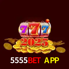5555BET APP - Plataforma Oficial -5555BET SITE